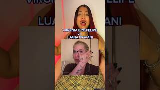 VIRGINIA E ZÉ FELIPE vs LUANA PIOVANI… #polemica #fofocas #noticias #fofoca #noticia #polemicas