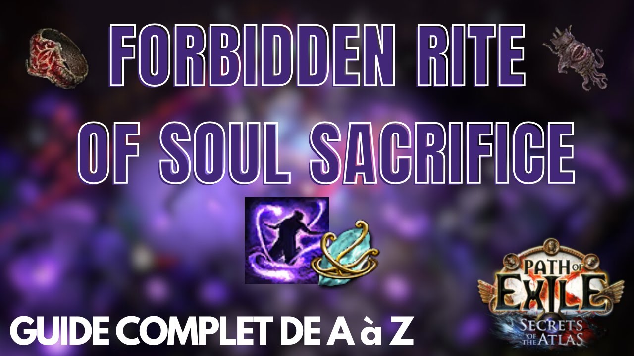 GUIDE COMPLET FORBIDDEN RITE OF SOUL SACRIFICE [POE 3.26] YouTube