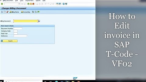 SAP T-Code VF02 AND VF05 IS USED TO CHANGE A BILLING and display a list of billing documents