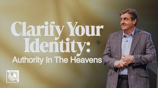 Clarify Your Identity [Authority In The Heavens] | Pastor Allen Jackson