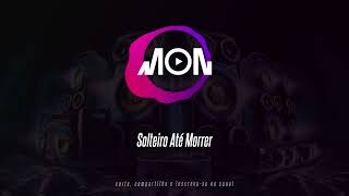 MC Kekel - Solteiro Até Morrer