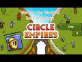 Lets Play: Circle Empires(No Commentary) - "Wolfam the Warlord" Easy (M)