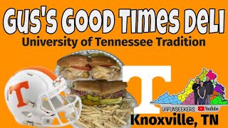 Gus’s Good Times Deli  | University of Tennessee Game Day & Late Night Tradition
