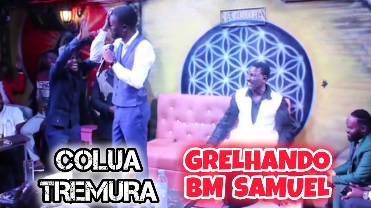 COLUA TREMURA GRELHANDO BM SAMUEL