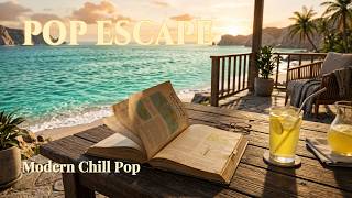 POP Escape Playlist 🌴 Study Break Music for Focus & Relaxation