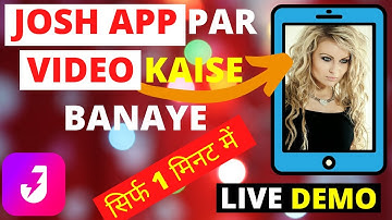 Josh App Par Video Kaise Banaye | How To Make Video On Josh App | LIVE DEMO| Video बनाओ चुटकियो में