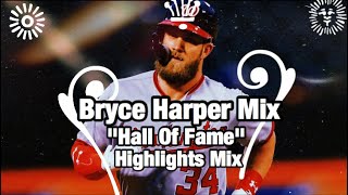 Bryce Harper MLB Mix - Hall Of Fame 2018 Highlights || HD