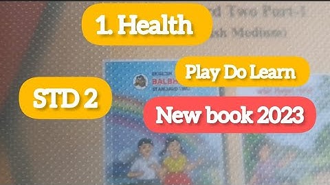 STD 2  Play Do Learn CHP 1. Health New portion 2023