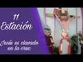 XI Estación: Jesús es clavado en la cruz ( viacrucis 2022 )