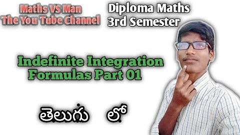 Diploma Maths 03 || Indefinite Integration Formulas Part 01In Telugu || Maths VS Man