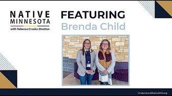 Native Minnesota podcast: Examining Native American history with Brenda J. Child