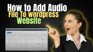 How To Add Audio File To wordpress Website  1