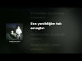 ASLAR Lessio Astral Yenildiğim Tek Savaştın Lyrics Sözleri 
