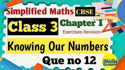 Q12 Exercise Revision|| KnowingOur Numbers ||Chapter 1 ||class 3||CBSE Simplified Maths #Class3Maths