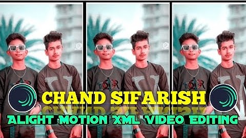 Chand Sifarish Song//Alight Motion XML Video Editing/#alightmotion#AHEDITZONE#viral#videoediting