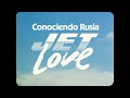 Conociendo rusia  jet love full album