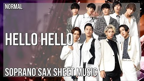 Soprano Sax Sheet Music: How to play Hello Hello by Snow Man