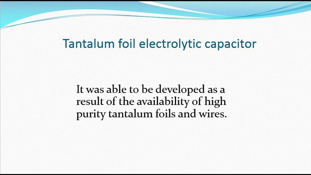 Types of Tantalum electrolytic capacitor YouTube