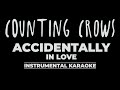Accidentally In Love -- Counting Crows [ Karaoke Instrumental ]
