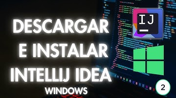 Descarga e Instalación de INTELLIJ IDEA 2025 | Windows | Tutorial Paso a Paso, para Principiantes