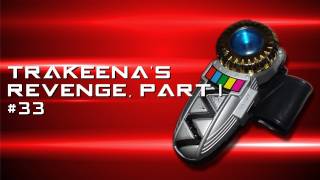 Ranger Rants 33 Trakeena's Revenge, Part I