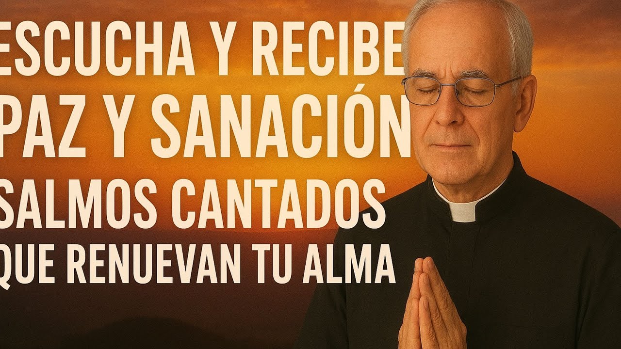 Escucha y recibe paz y sanación – Salmos cantados que renuevan tu alma ...