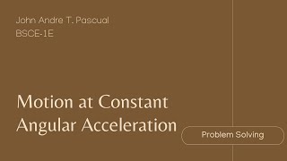 Motion at Constant Angular Acceleration