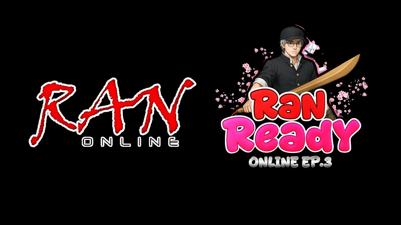 RAN READY EP3 12 เตรียมเปิด SS12 กับแพตช์ 210 x Skill 187