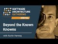 Beyond the Known Knowns | Kevlin Henney