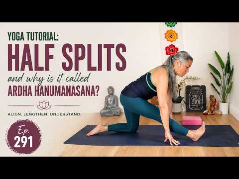 Half Splits Yoga Tutorial | Alignment & Origin of Ardha Hanumanasana