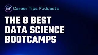 The 8 Best Data Science Bootcamps | Data Science