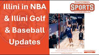 5.22.26 Illini in NBA & Illini Golf & Baseball Updates #illini #illinois #collegebasketball #bigten