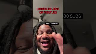 LIVING LIKE JENK ON YOUTUBE. Please go support🙏🏾#youtubecreator #fyp