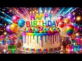 🎂 Happy Birthday Song 2026 🎉 | The Best Birthday Remix of All Time 🔥
