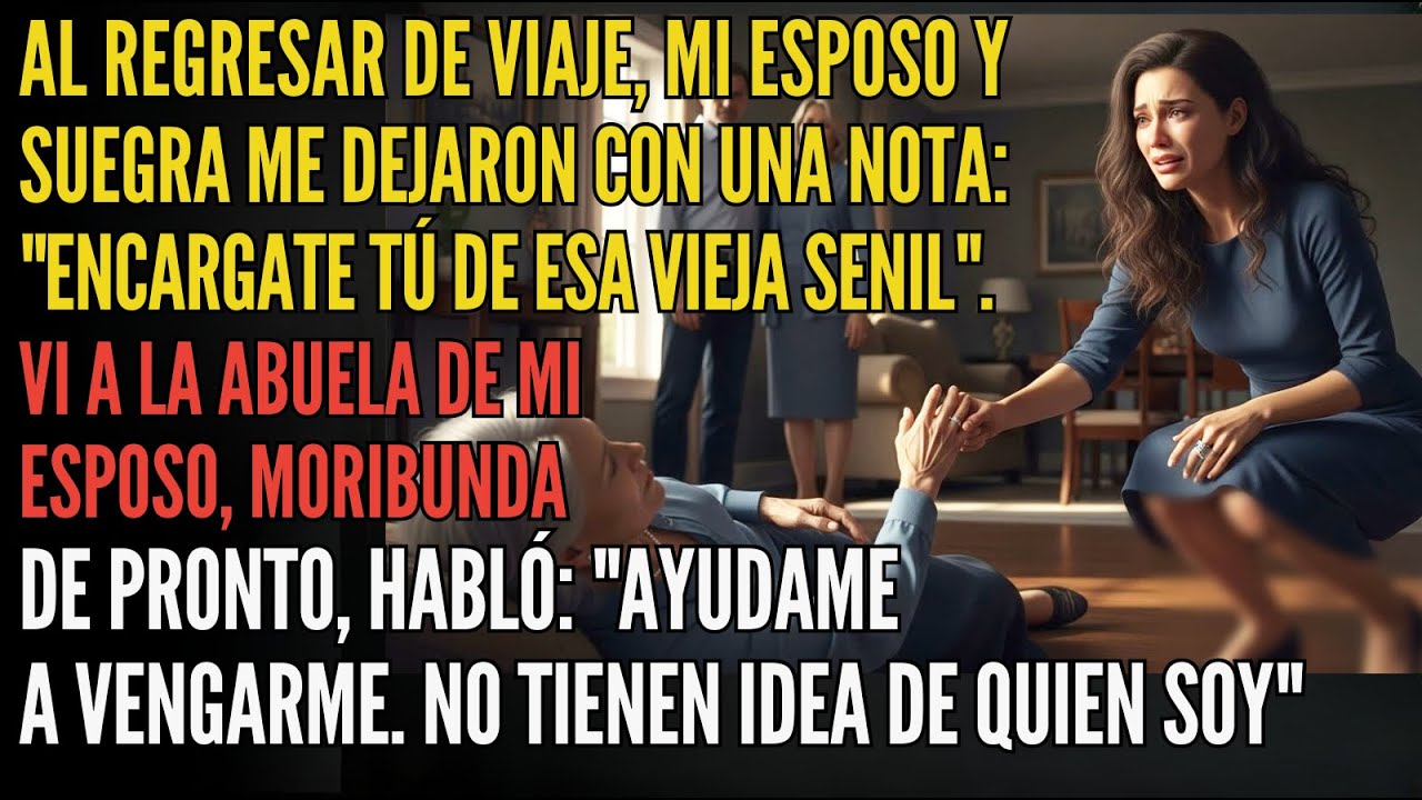 📜 La Hallé Moribunda, Abandonada Por Mi Esposo Y Suegra. 👵🏻 Pidió Venganza. No Saben Quién Soy 🤫
