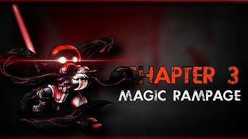 MAGIC RAMPAGE WALKTHROUGH GAMEPLAY - CHAPTER 3