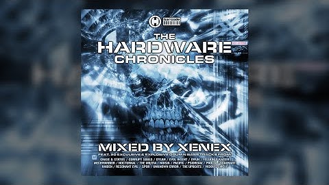 The Hardware Chronicles - Mixed by XENEX [Renegade Hardware 2005]
