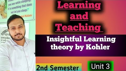 Insightful Learning theory of Kohler || Learning and Teaching @santanukar3363