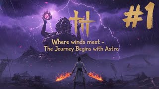 Where Winds Meet - Let's Play Part 1: The Journey Begins