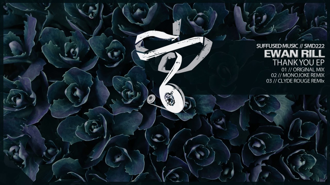 Ewan Rill - Thank You (Clyde Rouge Remix) [Suffused Music]