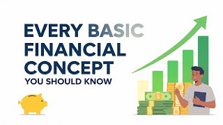 Every Basic Financial Concept You Should Know