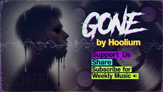 Gone 2026 💔 Hoolium | New Massive Emotional EDM Track (Official Audio)
