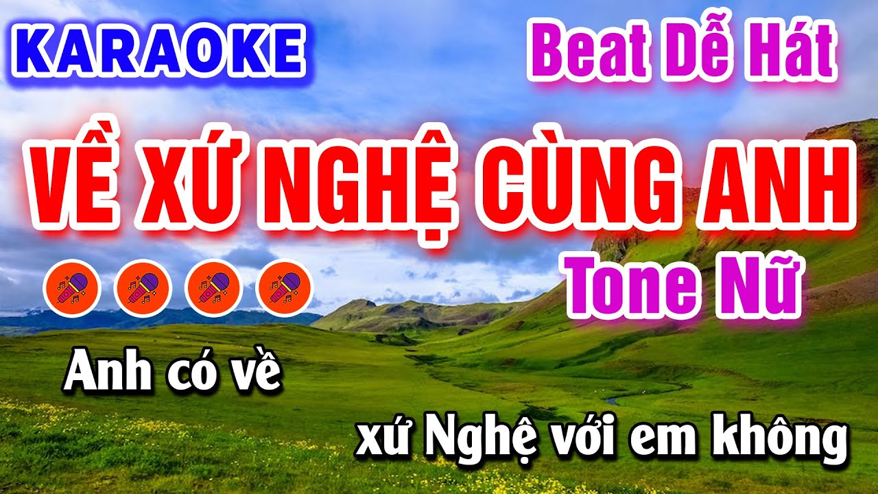 Karaoke Về Xứ Nghệ Cùng Anh Tone Nữ | Beat Phối Mới | Karaoke Dễ Hát