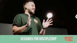 Designed for Discipleship | Made for This | Ethan Berwick