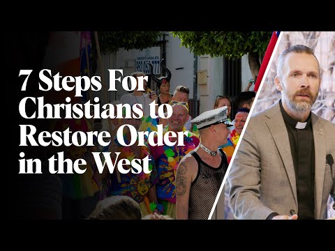 7 Steps For Christians Restore Order in the West