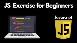 javascript exercises for beginners