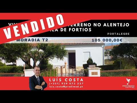 [VENDIDO] | Vivenda T2 - Lote de Terreno no Alentejo - Vila de Fortios - Portalegre | 023192