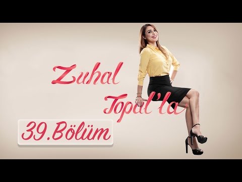 Zuhal Topal'la 39. Bölüm (HD) | 14 Ekim 2016