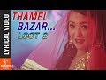 Thamel bazar  lyrical  new nepali movie loot 2  alisha rai dayahang rai nischal basnet
