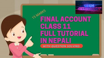 Final Account in Nepali || Grade 11 || Accountancy(HSEB/NEB)